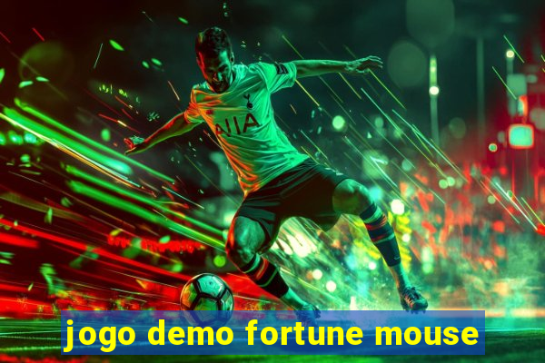 jogo demo fortune mouse